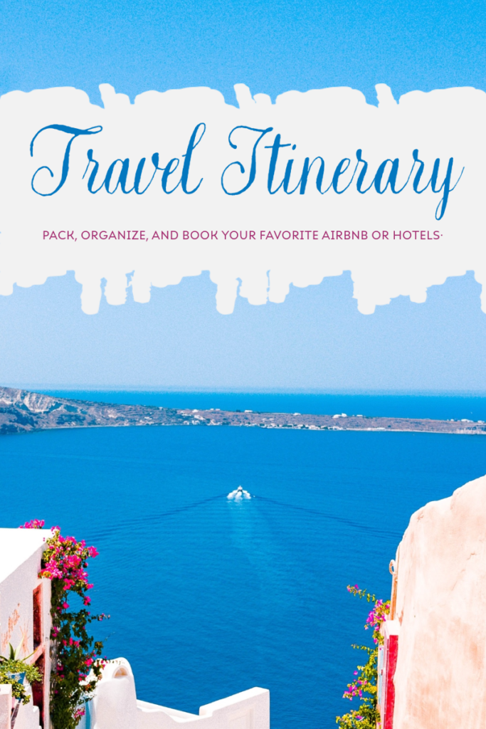 Travel Itinerary For Booking, Organizing and Traveling 