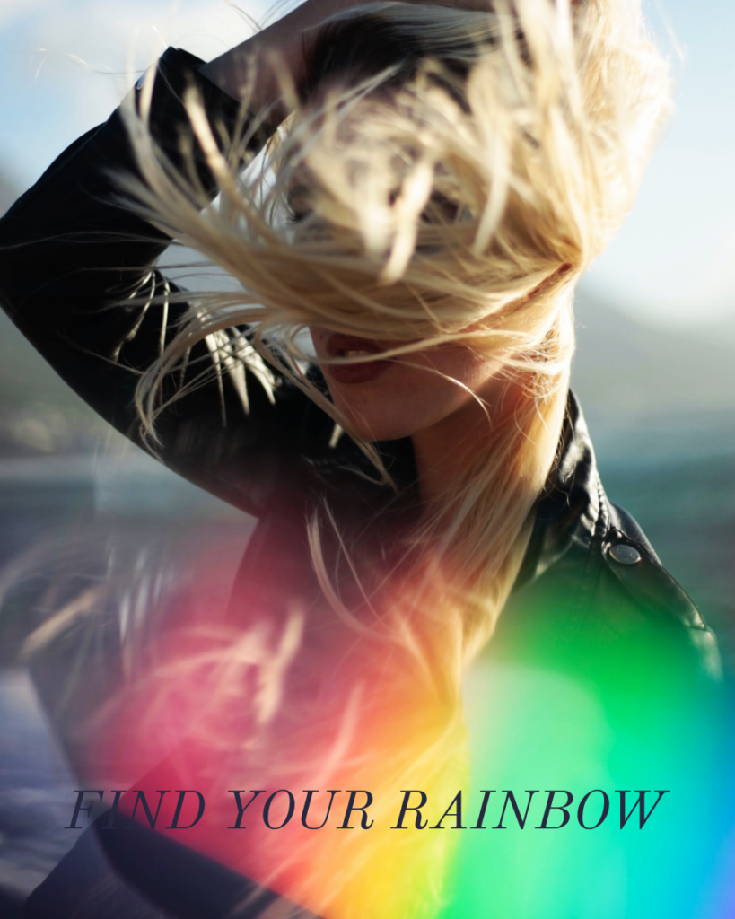Find Your Rainbow and Be Grateful